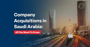 Company Acquisitions in Saudi Arabia
