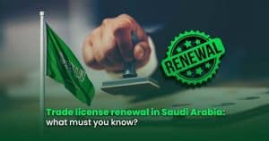 Trade license renewal in Saudi Arabia